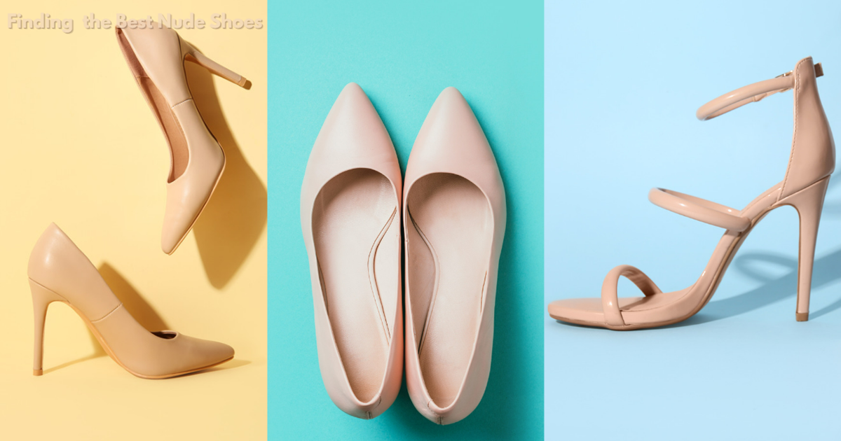Finding the Best Nude Shoes